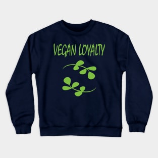 Vegan Loyalty Crewneck Sweatshirt